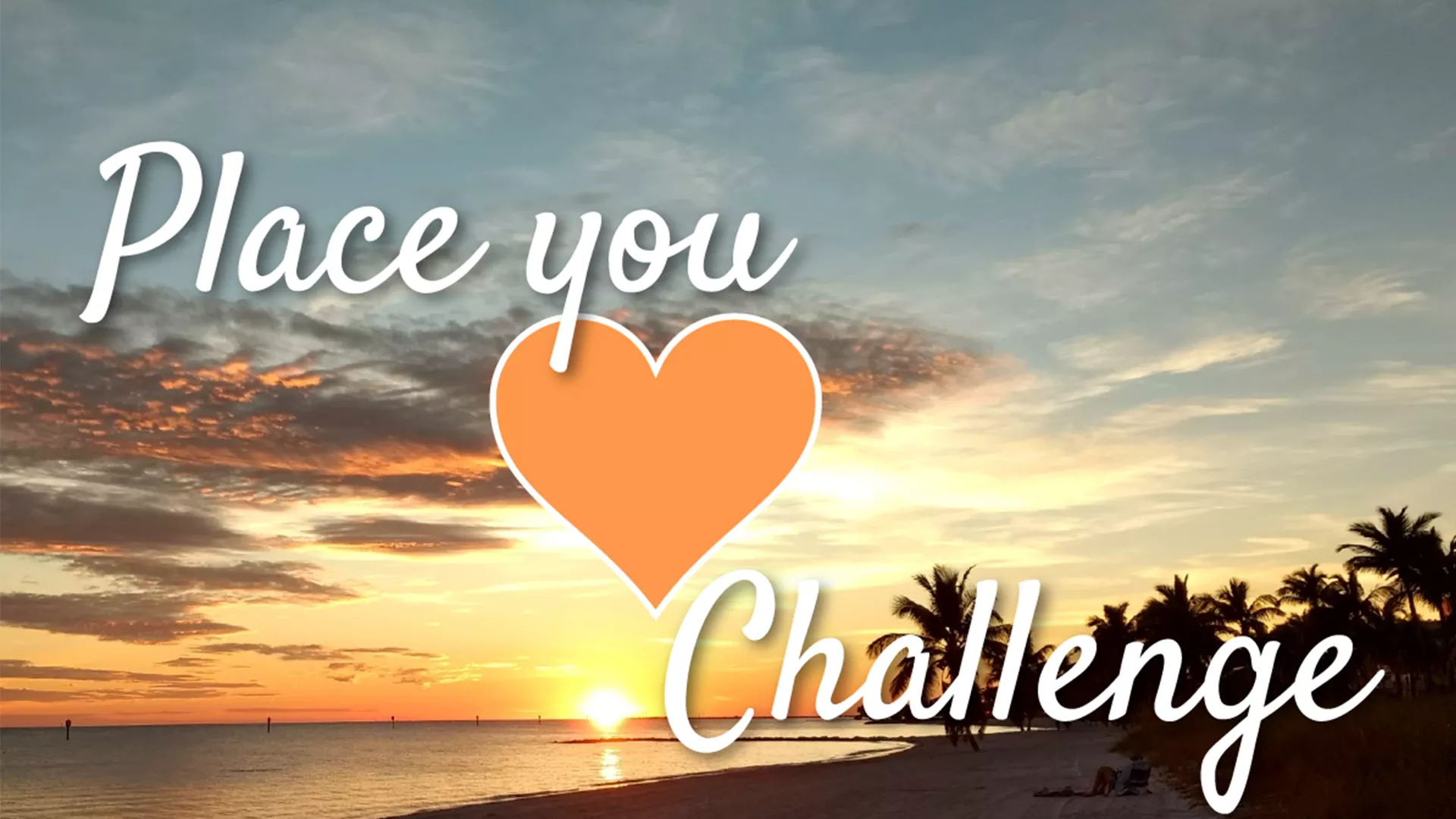 Image of a heart and a sunset; place you love challenge